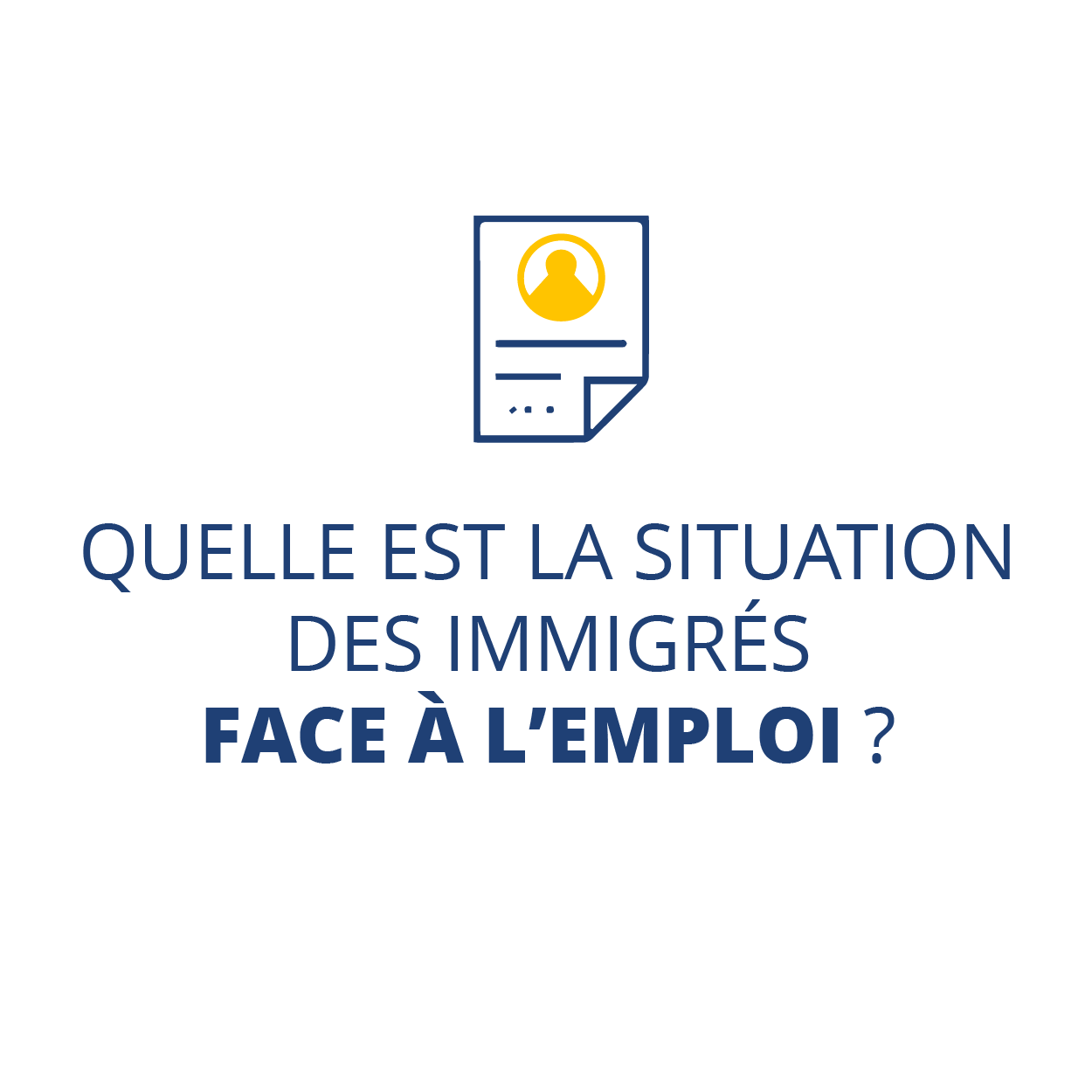 Quelle est la situation des immigrés face à l'emploi ?