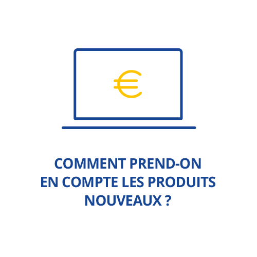 Comment prend-on en compte les produits nouveaux ?