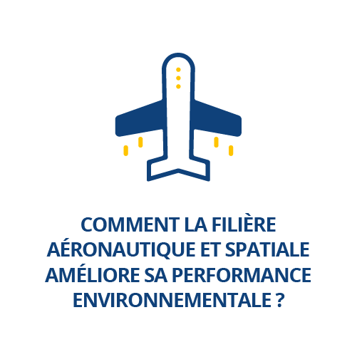 Comment la filière aéronautique et spatiale améliore sa performance environnementale ?