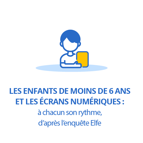 Les enfants de moins de 6 ans et les écrans numériques : à chacun son rythme, d’après l’enquête Elfe