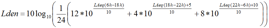 formule : Lden=10*log((1/24)*(12*10^((LAeq(6h-18h))/10)+4*10^((LAeq(18h-22h)+5)/10)+8*10^((LAeq(22h-6h)+10)/10)))